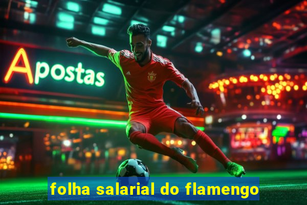 folha salarial do flamengo